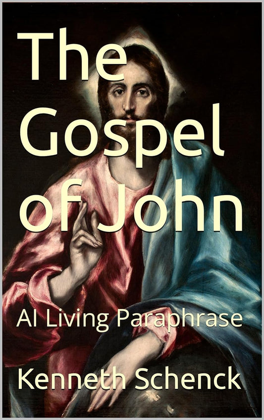 AI Paraphrase of the Gospel of John (ebook)