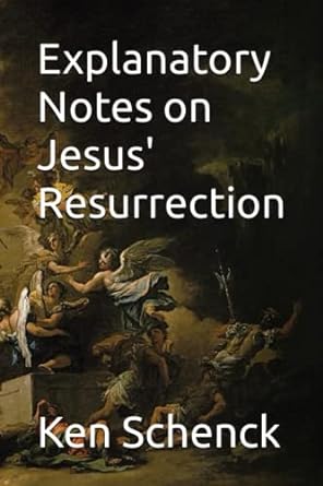 Explanatory Notes on Jesus' Resurrection (paperback)