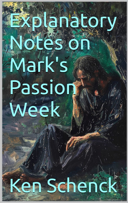 Explanatory Notes on Mark's Passion Week (paperback)